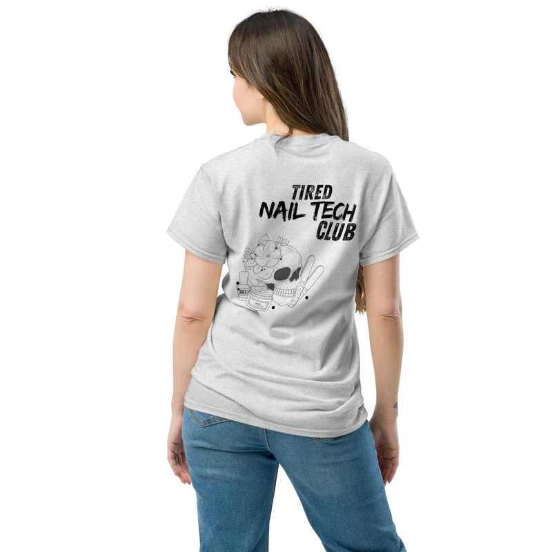 Tired Nail Tech Club T-Shirt – Limited Edition