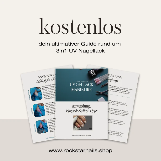 Ultimativer Guide: 3in1 UV Nagellack von Rockstar Nails