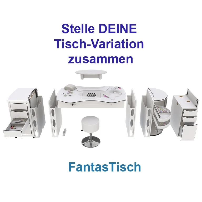 Konfiguriere Deinen Nageltisch Modell "FantasTisch" Der Nageltisch lässt sich mit über 10 Erweiterungen anpassen. Eines der meist verkauften Modelle