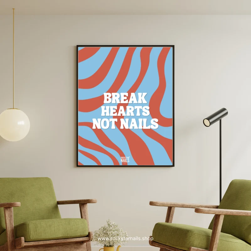 A2 Poster Druckdatei - break hearts, not nails